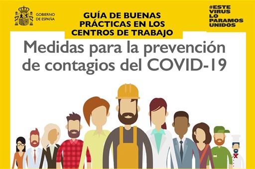 <div><strong>El Gobierno lanza una gu&iacute;a de buenas pr&aacute;cticas en los centros de trabajo frente al COVID-19</strong></div>